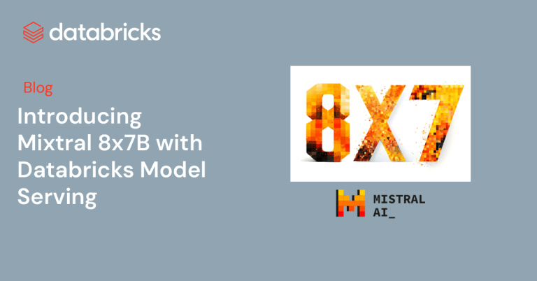 Introducing Mixtral 8x7B With Databricks Model Serving - The News Intel